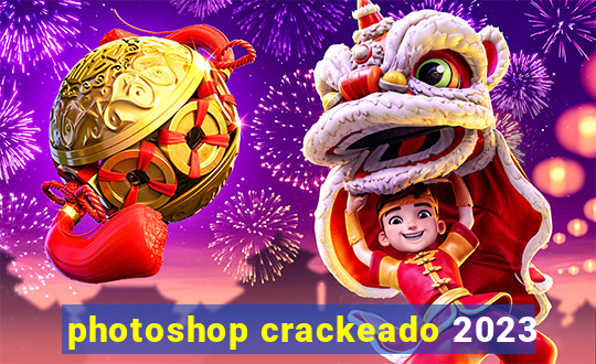 photoshop crackeado 2023